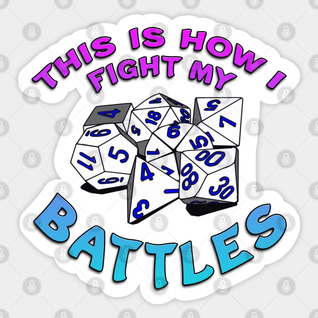 This Is How I Fight My Battles Blue Sticker by Shawnsonart